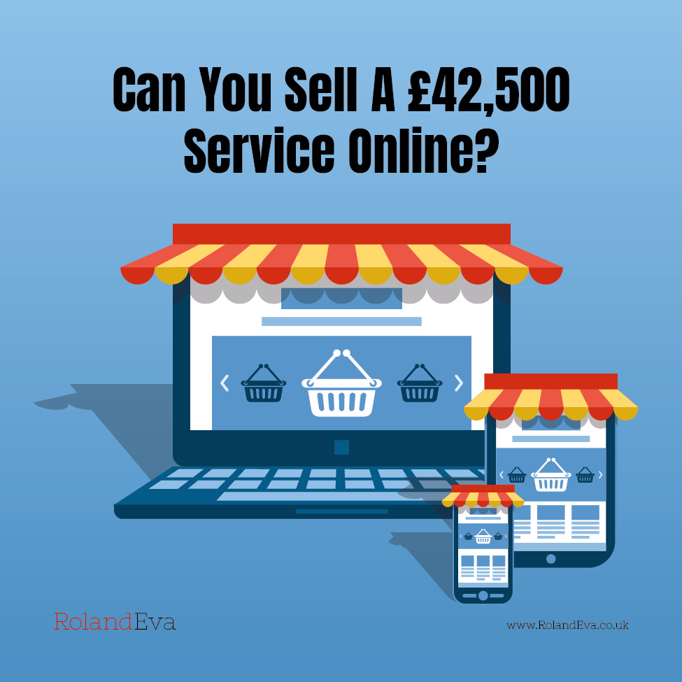 Can You Sell A £42,500 Service Online? Roland Eva